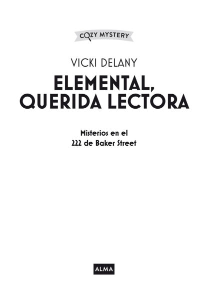 Elemental, querida lectora / Elementary, dear reader: Misterios en la Librerï¿½a Sherlock Holmes / Mysteries in the Sherlock Holmes Bookstore