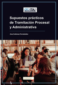 Title: Supuestos prácticos de Tramitación Procesal y Administrativa, Author: Ana Cadenas Fernández