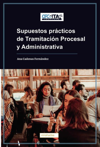 Supuestos prácticos de Tramitación Procesal y Administrativa