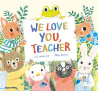 Title: We Love You, Teacher, Author: Luis Amavisca