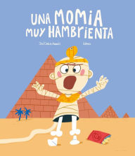 Title: Una momia muy hambrienta, Author: José Carlos Andrés