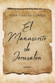 Title: El Manuscrito de Jerusalén, Author: Juan Carlos Campos