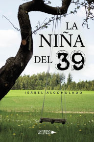 Title: La Niña del 39, Author: Isabel Alcoholado