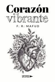 Title: Corazón vibrante, Author: F. R. Mafud
