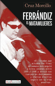 Title: Ferrándiz, el matamujeres, Author: Cruz Morcillo