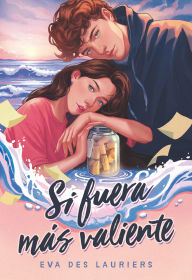 Title: Si fuera más valiente, Author: Eva Des Lauriers