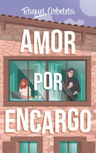 Title: Amor por encargo, Author: Raquel Arbeteta