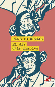 Title: El dia dels ximples, Author: Pere Figueras