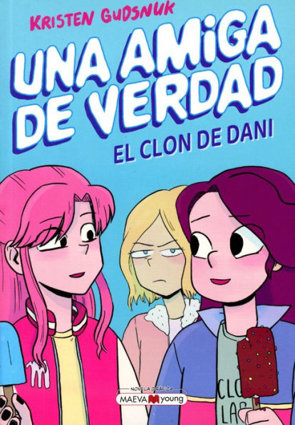 Una amiga de verdad 2. El clon de Dani