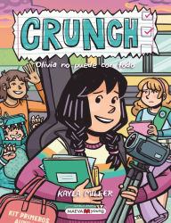 Title: Crunch: Olivia no puede con todo, Author: Kayla Miller