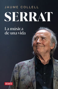 Title: Serrat: La música de una vida / Serrat, Author: JAUME COLLELL