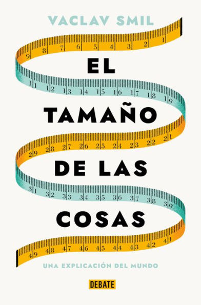 El tamaño de las cosas / Size : How It Explains the World