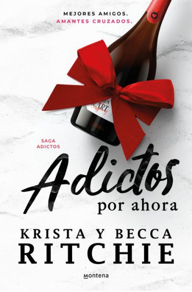 Adictos por ahora (Serie Adictos 3): La saga romántica que se ha convertido en la sensación de BookTok