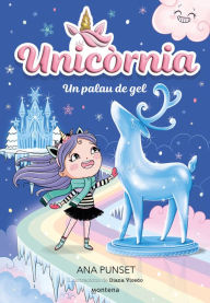 Title: Unicòrnia 7 - Un palau de gel: Primeres lectures en català, Author: Ana Punset