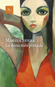Title: La dona més pintada, Author: Màrius Serra
