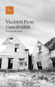 Title: Casa dividida, Author: Valentí Puig