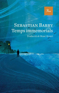 Title: Temps immemorials, Author: Sebastian Barry