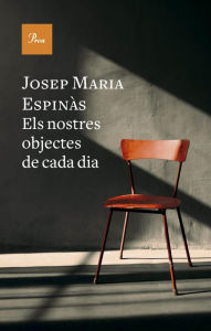 Title: Els nostres objectes de cada dia, Author: Josep M. Espinàs Masip