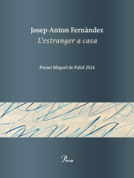 Title: L'estranger a casa, Author: Josep-Anton Fernàndez