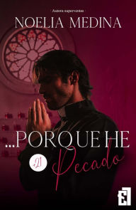 Title: ... Porque he pecado, Author: Noelia Medina