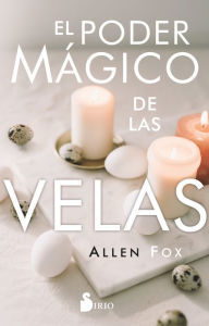 Title: El poder mágico de las velas, Author: Allen Fox