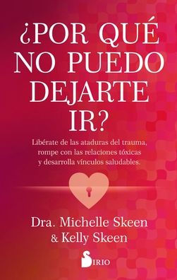 Por qué no puedo dejarte ir?