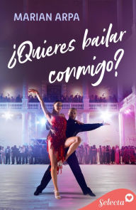 Title: ¿Quieres bailar conmigo?, Author: Marian Arpa