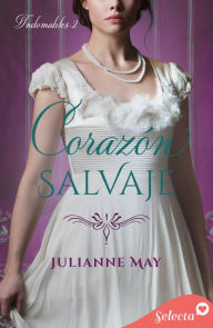 Title: Corazón salvaje (Indomables 2), Author: Julianne May