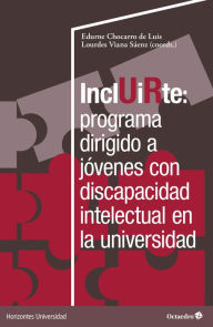 Title: Incluirte: programa dirigido a jóvenes con discapacidad en la universidad, Author: Edurne Chocarro de Luis