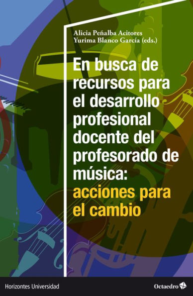 En busca de recursos para el desarrollo profesional docente del profesorado de Música: acciones para el cambio