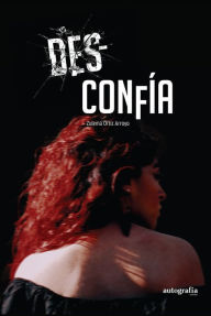 Title: DES-CONFÍA, Author: Zulema Ortiz Arroyo