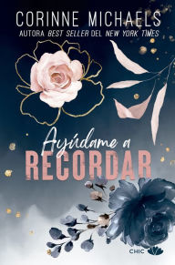 Title: Ayúdame a recordar, Author: Corinne Michaels