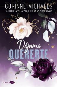 Title: Déjame quererte, Author: Corinne Michaels