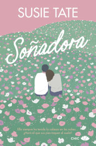 Title: Soñadora, Author: Susie Tate