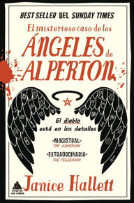 Title: Misterioso caso de los Angeles de Alperton, El, Author: Janice Hallett