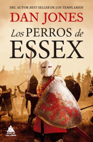 Title: Los Perros de Essex, Author: Dan Jones