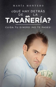 Title: ï¿½Quï¿½ hay detrï¿½s de la tacaï¿½erï¿½a?: Cuida tu dinero. ï¿½No te pases!, Author: Marïa Montero