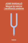 Manual de mètrica i versificació catalanes