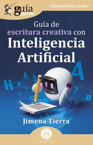 Title: GuíaBurros: Guía de escritura creativa con Inteligencia Artificial, Author: Jimena Tierra