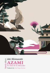 Title: Azami: El club de la Mitsuko, Author: Aki Shimazaki