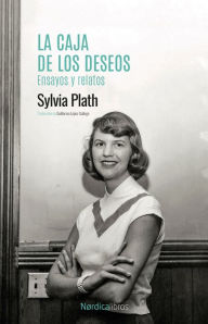 Title: Caja de los deseos, La. Ensayos y relatos, Author: Sylvia Plath