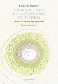 Title: Atlas novelado de los volcanes de Islandia, Author: Leonardo Piccione