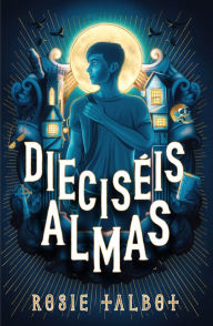 Title: Dieciséis almas, Author: Rosie Talbot