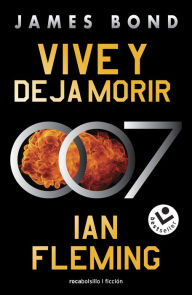Title: Vive y deja morir (James Bond 007 Libro 2), Author: Ian Fleming