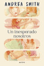 Un inesperado nosotros / An Unexpected Us