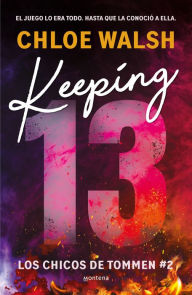 Free ebooks and audiobooks download Keeping 13 (Spanish Edition) by Chloe Walsh 9788419746993 English version