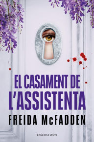 Title: El casament de l'assistenta, Author: Freida McFadden