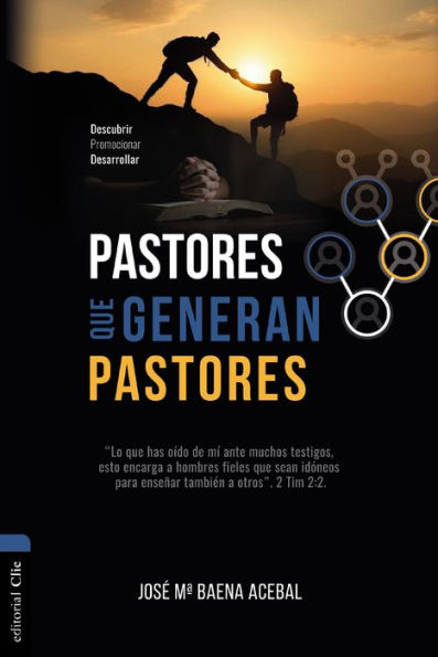 Pastores que generan pastores: Descubrir, Promocionar, Desarrollar