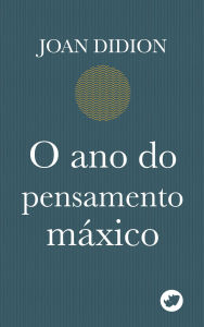 Title: O ano do pensamento máxico, Author: Joan Didion