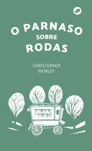 Title: O Parnaso sobre rodas, Author: Christopher Morley